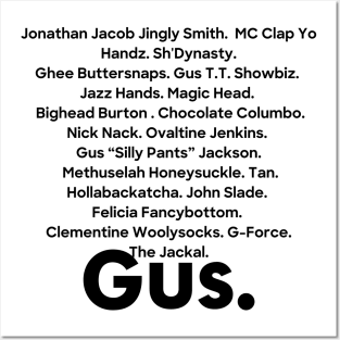 Gus' nicknames Posters and Art